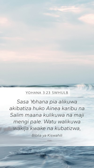 Yohana 3:23 SWHULB Bible Verse Image