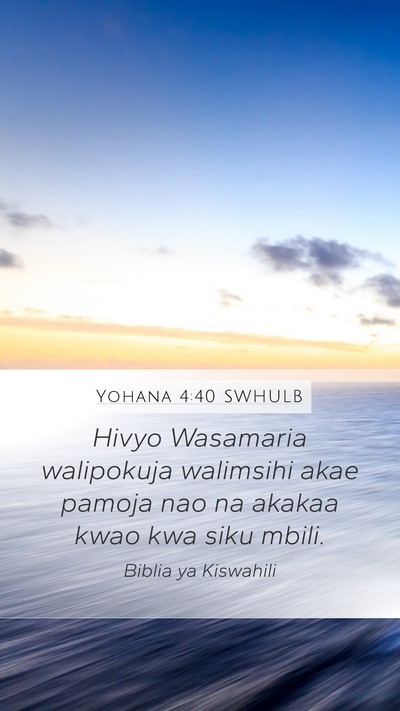 Yohana 4:40 SWHULB Bible Verse Image