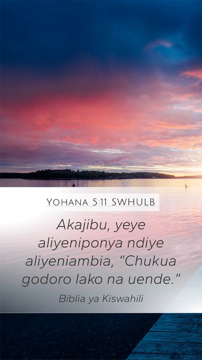Yohana 5:11 SWHULB Bible Verse Image