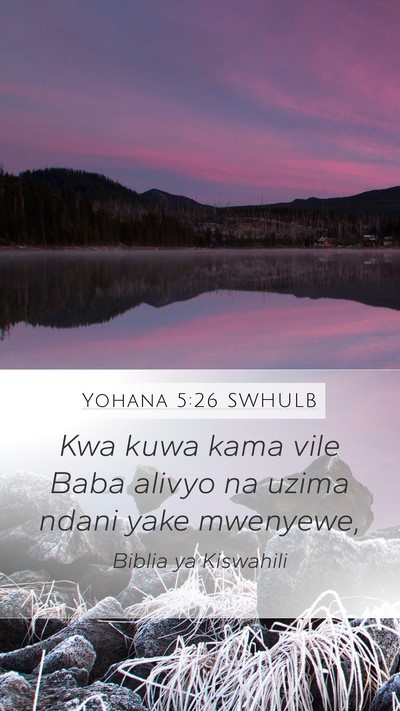 Yohana 5:26 SWHULB Bible Verse Image