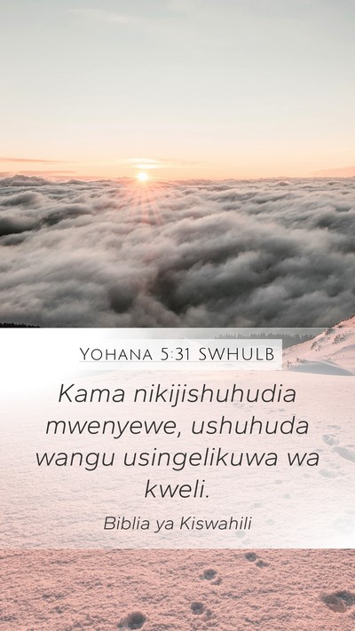 Yohana 5:31 SWHULB Bible Verse Image