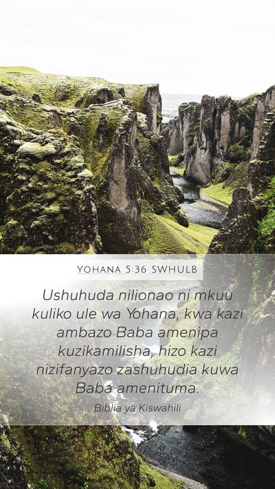 Yohana 5:36 SWHULB Bible Verse Image