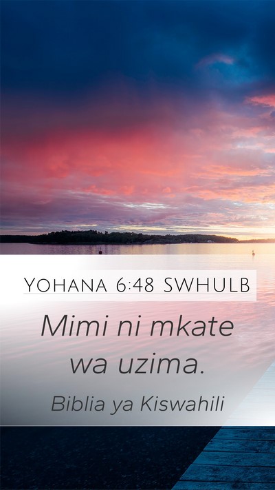 Yohana 6:48 SWHULB Mobile Phone Wallpaper - Mimi ni mkate wa - Mobile Bible Verse Wallpaper