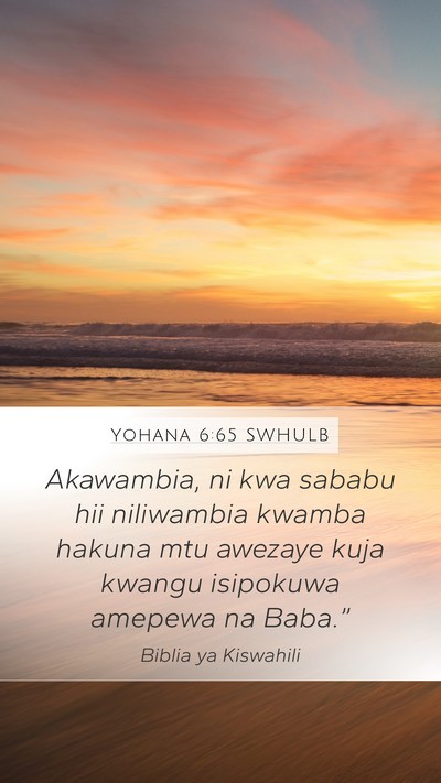 Yohana 6:65 SWHULB Bible Verse Image