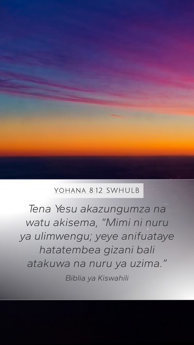 Yohana 8:12 SWHULB Bible Verse Image