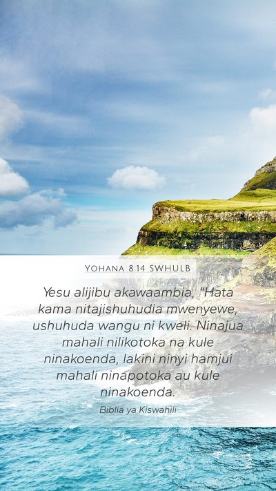 Yohana 8:14 SWHULB Bible Verse Image