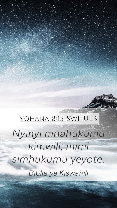 Yohana 8:15 SWHULB Bible Verse Image