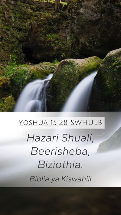 Yoshua 15:28 SWHULB Mobile Phone Wallpaper - Hazari Shuali, Beerisheba, - Mobile Bible Verse Wallpaper