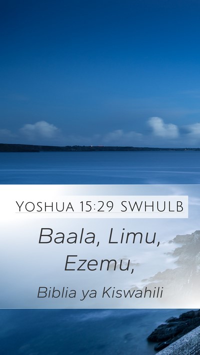 Yoshua 15:29 SWHULB Mobile Phone Wallpaper - Baala, Limu, - Mobile Bible Verse Wallpaper