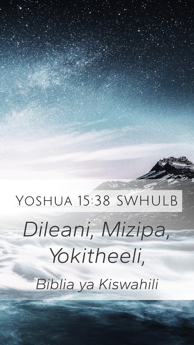 Yoshua 15:38 SWHULB Mobile Phone Wallpaper - Dileani, Mizipa, - Mobile Bible Verse Wallpaper
