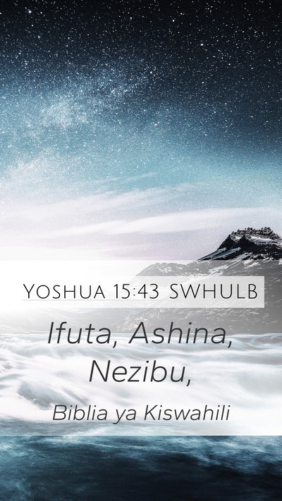 Yoshua 15:43 SWHULB Mobile Phone Wallpaper - Ifuta, Ashina, - Mobile Bible Verse Wallpaper