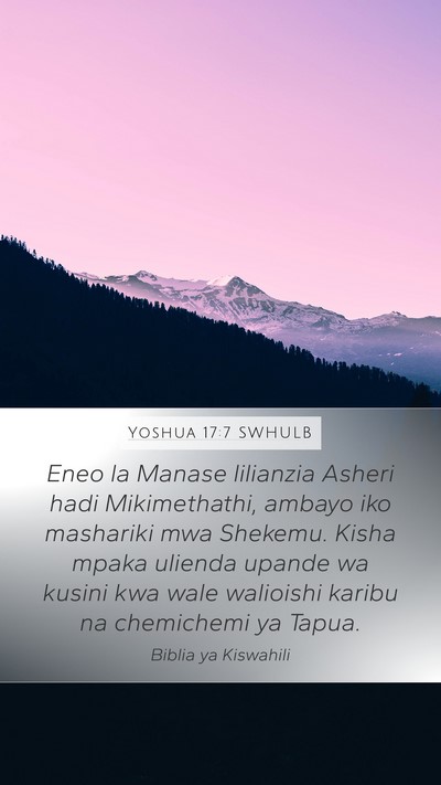 Yoshua 17:7 SWHULB Mobile Phone Wallpaper - Eneo la Manase lilianzia Asheri hadi - Mobile Bible Verse Wallpaper