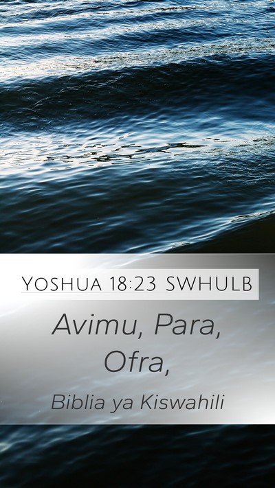 Yoshua 18:23 SWHULB Mobile Phone Wallpaper - Avimu, Para, - Mobile Bible Verse Wallpaper