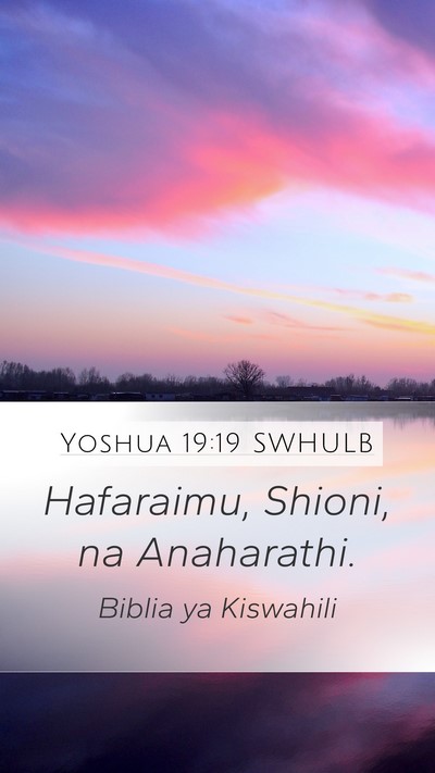 Yoshua 19:19 SWHULB Mobile Phone Wallpaper - Hafaraimu, Shioni, na - Mobile Bible Verse Wallpaper