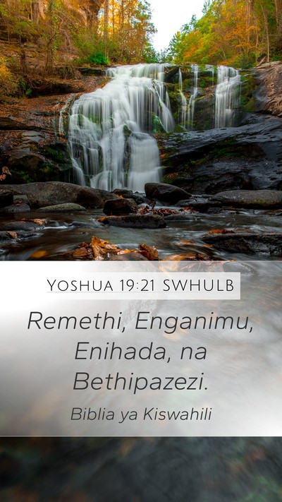 Yoshua 19:21 SWHULB Mobile Phone Wallpaper - Remethi, Enganimu, Enihada, na - Mobile Bible Verse Wallpaper