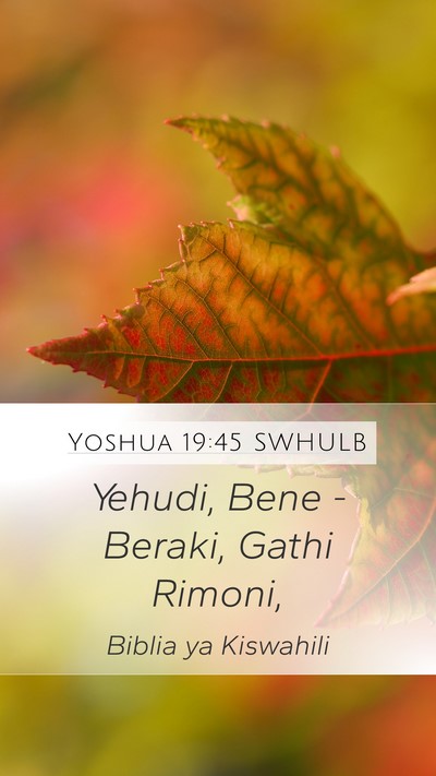 Yoshua 19:45 SWHULB Mobile Phone Wallpaper - Yehudi, Bene - Beraki, Gathi - Mobile Bible Verse Wallpaper