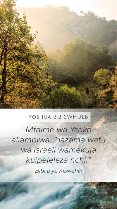 Yoshua 2:2 SWHULB Mobile Phone Wallpaper - Mfalme wa Yeriko aliambiwa, “Tazama watu wa - Mobile Bible Verse Wallpaper