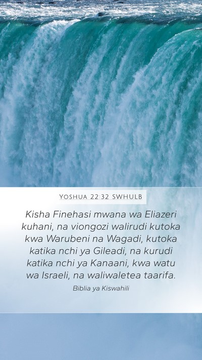 Yoshua 22:32 SWHULB Mobile Phone Wallpaper - Kisha Finehasi mwana wa Eliazeri kuhani, na - Mobile Bible Verse Wallpaper