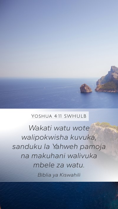 Yoshua 4:11 SWHULB Mobile Phone Wallpaper - Wakati watu wote walipokwisha kuvuka, sanduku la - Mobile Bible Verse Wallpaper