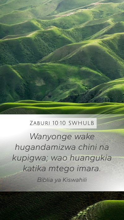 Zaburi 10:10 SWHULB Mobile Phone Wallpaper - Wanyonge wake hugandamizwa chini na kupigwa; wao - Mobile Bible Verse Wallpaper