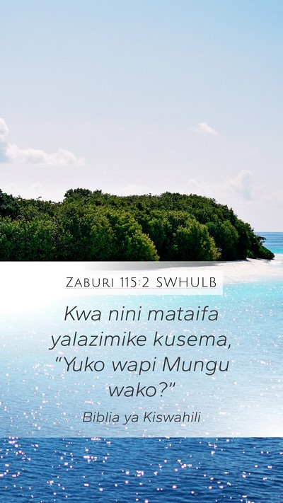 Zaburi 115:2 SWHULB Bible Verse Image