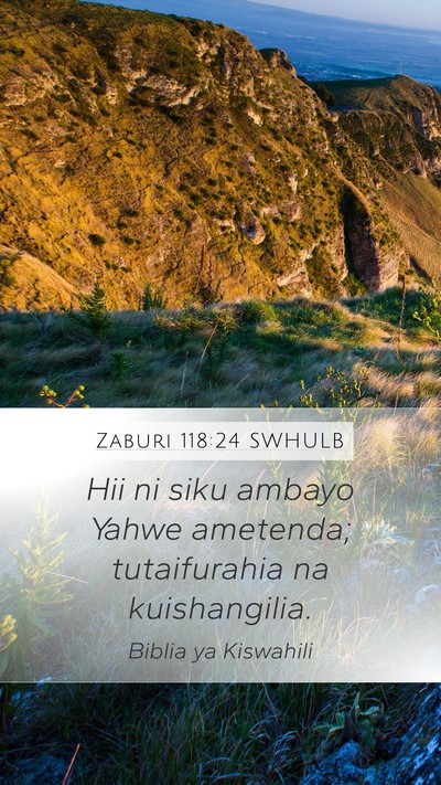Zaburi 118:24 SWHULB Bible Verse Image