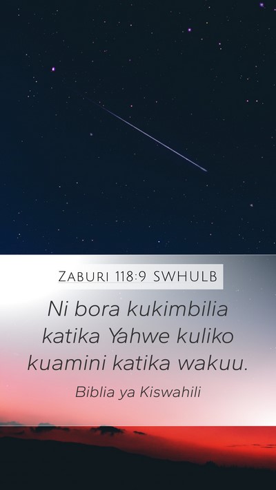 Zaburi 118:9 SWHULB Mobile Phone Wallpaper - Ni bora kukimbilia katika Yahwe kuliko kuamini - Mobile Bible Verse Wallpaper
