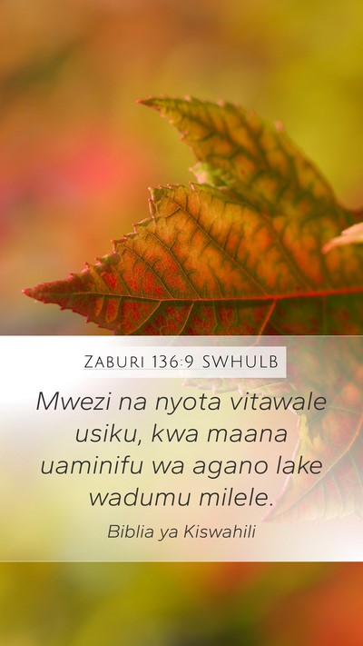 Zaburi 136:9 SWHULB Mobile Phone Wallpaper - Mwezi na nyota vitawale usiku, kwa maana uaminifu - Mobile Bible Verse Wallpaper