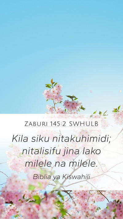 Zaburi 145:2 SWHULB Bible Verse Image