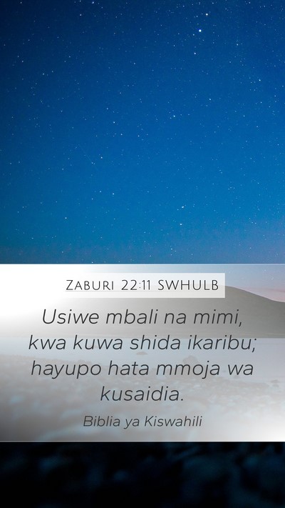 Zaburi 22:11 SWHULB Bible Verse Image