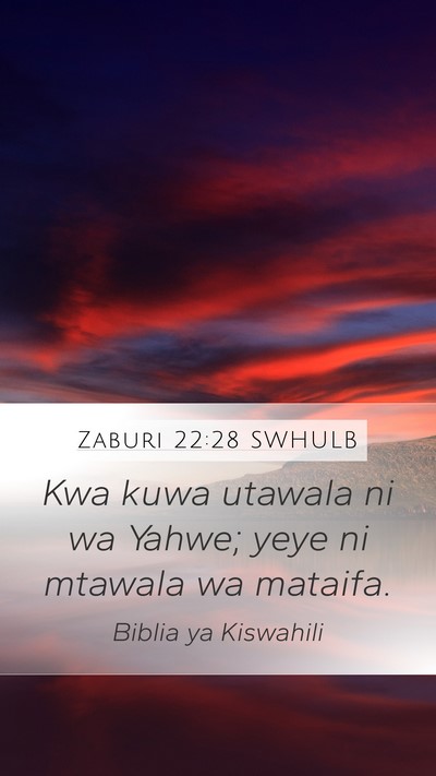 Zaburi 22:28 SWHULB Bible Verse Image