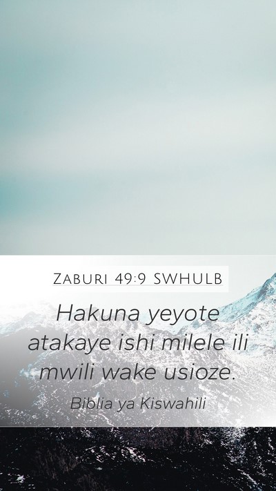 Zaburi 49:9 SWHULB Bible Verse Image