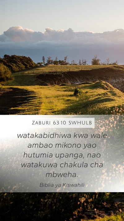 Zaburi 63:10 SWHULB Mobile Phone Wallpaper - watakabidhiwa kwa wale ambao mikono yao hutumia - Mobile Bible Verse Wallpaper