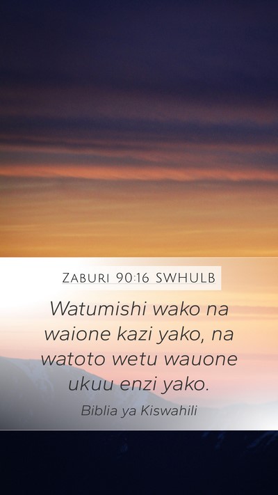 Zaburi 90:16 SWHULB Bible Verse Image