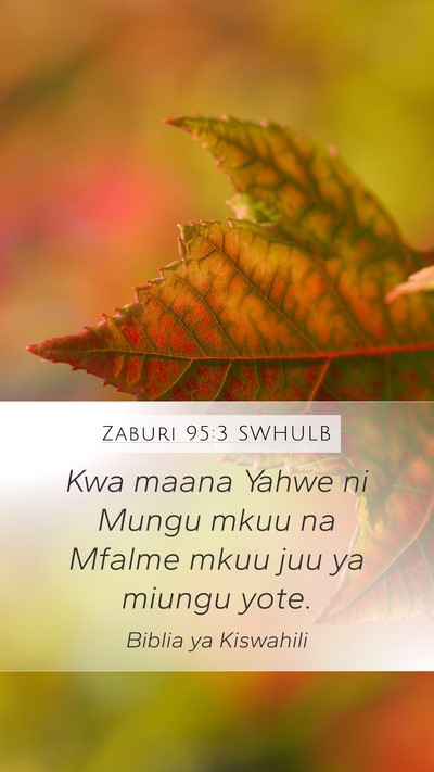 Zaburi 95:3 SWHULB Bible Verse Image